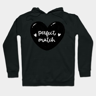 Perfect match Hoodie